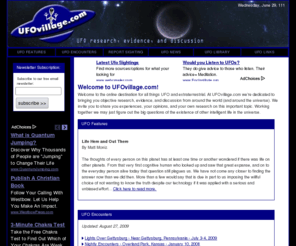 ufovillage.com: UFO - Unidentified Flying Objects - A Global Community
We are a global community dedicated to the study of the UFO and extra terrestrial experience. UFOvillage.com includes an extensive library of personal encounters.