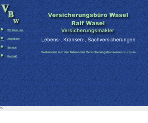 vereinsversicherungen.com: Versicherungsbro Wasel
Versicherungsmaklerbro Wasel vermittelt alle gngigen Versicherungen. Spezialist fr Vereins- und Verbandsversicherungen jeglicher Art.