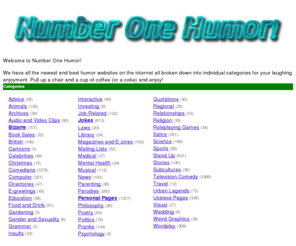 numberonehumor.com: Number One Humor . Com - Humor Directory Humor Website List
Featuring a categorized list of thousands of websites.