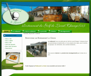 restaurant-le-green.com: Restaurant Le Green
Restaurant du Golf Laval/Changé,3 salles, Formule séminaire, repas de famille, cocktail dinatoire, terrasse, reception...
