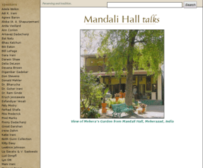 mandalihall.org: Mandali Hall Talks
MandaliHall.org is home to over 1000 talks given by the followers of Avatar Meher Baba. 