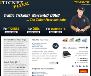 7022577171.net: The Ticket Fixer :: Traffic Tickets, DUIs, & Arrest Warrants in Las Vegas, NV
The Ticket Fixer of Las Vegas, NV specializing in legal representation for traffic tickets, DUIs, and arrest warrants