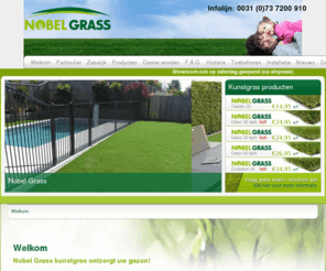 nobelgrass.nl: Kunstgras in de tuin, kunstgras prijzen en informatie - Nobel Grass
Kunstgras voor in de tuin wordt steeds populairder.
Nobel Grass is leverancier van kunstgras voor de particulieren markt en zakelijke markt. Wij leveren kunstgras met een hoogwaardige kwaliteit en tegen de laagste prijzen.