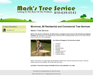 markstreeservice.net: Tree Removal and Trimming Montrose, MI - Mark's Tree Service
Mark's Tree Service of Montrose, MI offers 24-hour emergency tree services to the Genesee and Saginaw Counties. Call 810-639-0143 for a free estimate.