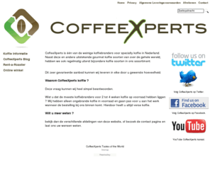 coffeexperts.eu: CoffeeXperts Tastes of the World
CoffeeXperts is één van de weinige koffiebranders voor specialty koffie in Nederland. Naast deze en andere uitstekende gourmet koffie soorten van over de gehele wereld, hebben we ook regelmatig uiterst bijzondere koffie soorten in ons assortiment. 