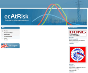 ecatrisk.com: ecAtRisk a/s, risikostyring på energimarkederne
Riskostyring på energimarkederne, ecAtRisk a/s leverer analyseværktøjer og rådgivning målrettet risikostyring, ved indkøb af energi.