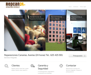 repcan24.com: Reparaciones Canarias 24 horas
Servicios Integrales 24 horas. Reparaciones de Fontanería, Carpintería, Albañilería, Aluminio, Electricidad, ... Solucionamos su incidencia!