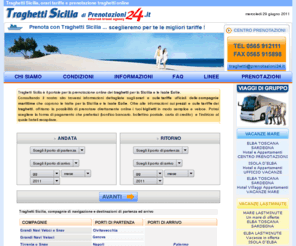 traghetti-sicilia.com: Traghetti Sicilia - prenota online i traghetti per la Sicilia
Biglietteria Sicilia Traghetti - Orari tariffe e prenotazione online dei traghetti per la Sicilia, con consegna biglietti a domicilio.