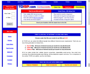 tdlite.com: TDISP.com - Totally Dependable Internet Service Provider - Nationwide Dial-Up ISP
TDISP.com affordable nation-wide dial-up Internet access with free email, spam filters, free phone support, and more!