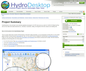 hydrodesktop.com: HydroDesktop - CUAHSI Hydrologic Information System Desktop Application
HydroDesktop is a free and open source desktop application developed in C# .NET that serves as a client for CUAHSI HIS WaterOneFlow web services data and includes data discovery, download, visualization, editing, and integration with other analysis and modeling tools. 