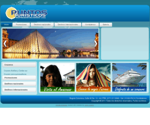 puntost.com: Agencia de viajes - Puntos Turisticos
Agencia de Viajes en Colombia,tiquetes aéreos, paquetes turísticos, hoteles, ecoturismo, ofertas.viaje al amazonas, San Gil, Peru, Europa, planes turísticos, excelentes precios.