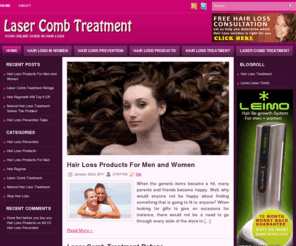 lasercomb-treatment.com: Laser Comb Treatment for Hair Loss - Stop Hair Loss using Low Level Laser Therapy
Laser Comb is an exciting breakthrough in hair loss treatment that uses the energizing effects of Laser PhotoTherapy.