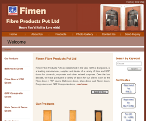 fimenfibredoors.com: Fibre Doors - Domestic & Corporate Fibre Doors and Fibre Doors Manufacturer, Supplier and Dealer at FimenFibreDoors.com
Fimen Fibre Products Pvt Ltd - Leading domestic and corporate fibre foors manufacturer, supplier and dealer with latest technologies, machineries and best quality in terms of strength, resistance power, weight from Bangalore, India across the world.