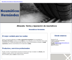 neumaticoshernandez.com: Venta y reparación de neumáticos. Albacete. Neumáticos Hernández
Venta y reparación de neumáticos con calidad y profesionalidad es lo que ofrecemos. Contacta con nosotros en el  tlf. 902511908