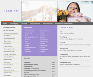 feest.net: Feest.net - Uw feest begint hier!
Op feest.net vindt u alles over feest, feesten, themafeest, bedrijfsfeest, vrijgezellenfeest, personeelsfeest, familiefeest. De feestspecialist bij uitstek!
