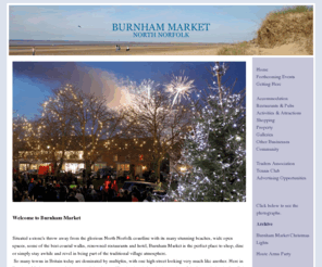 burnhammarket.co.uk: Burnham Market, North Norfolk, England - Norfolks loveliest village
The best of the Norfolk coast in an area of outstanding natural beauty.  Whether you are looking for great walks, bird watching, sailing or just to relax over a meal, we'd love to see you.