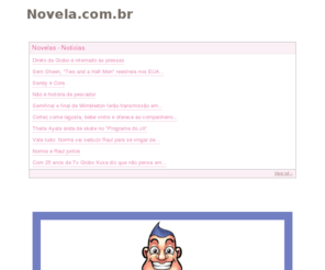 novela.com.br: NOVELA.COM.BR
Novelas, atrizes, fofocas, atores.