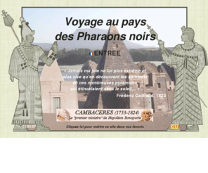 meroitic.com: Voyage au pays des Pharaons noirs
A partir d'un récit de voyage au Soudan, ce site vous fait découvrir le pays et l'histoire des pharaons nubiens.