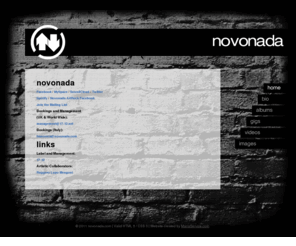 novonada.com: novonada's official website
Rock, electronic, punk, alternative pop, grunge sounds. These labels do not describe Novonada's music. Music does not need definitions, neither does the band's sound need to be curbed by adjectives that only partly describe their creativity. 