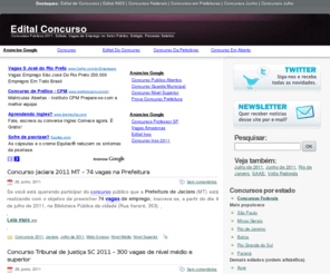 editalconcurso.com: Edital Concurso · Concursos 2011, Concursos Públicos, Empregos Públicos, Estágio, Processo Seletivo, Vagas no Governo
Edital Concurso é um site de Concursos Públicos no Brasil, Processo Seletivo, Vagas de Emprego no Setor Público, Estágio, Seleção Pública.