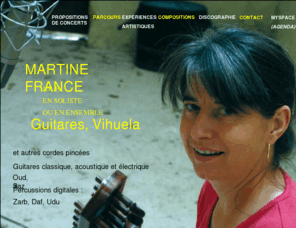 martinefrance.com: BIENVENUE SUR LE SITE DE MARTINE FRANCE
Site de Martine France, guitariste, vihueliste, multi-instrumentiste, présentant ses compositions, son parcours, ses expériences artistiques, sa discographie, les formations musicales auxquelles elle participe...