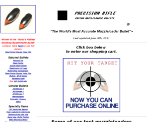 prbullet.com: Precision Rifle Home - the world's most innovative Muzzleloader Bullets
Precision Rifle - Manufacturer of the world's most accurate muzzleloader bullets. Includes QT, Dead Center, Keith-Nose, Ultimate 1 Conicals and Big Game.