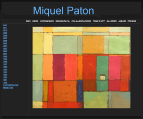 miquelpaton.com: Miquel Paton - Inici
Informació sobre el pintor Miquel Paton. Exposicions individuals. Esposicions colectives. Fons d'art, Obra gràfica.