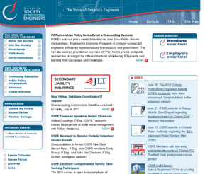 ospe.on.ca: OSPE - Ontario Society of Professional Engineers
The Ontario Society of Professional Engineers advances the professional and economic interests of our members by advocating with governments, offering valued member services, and providing opportunities for ongoing professional development.