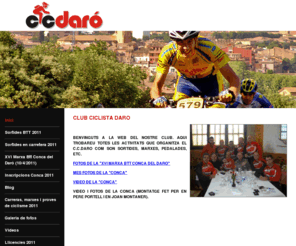 ccdaro.com: CLUB CICLISTA DARO
 
 
 
 
 
 
  BENVINGUTS A LA WEB DEL NOSTRE CLUB. AQUI TROBAREU TOTES LES ACTIVITATS QUE ORGANITZA EL C.C.DARO COM SON SORTIDES, MARXES, PEDALADES, ETC.  
   
  MOLT IMPORTANT: EN LES...