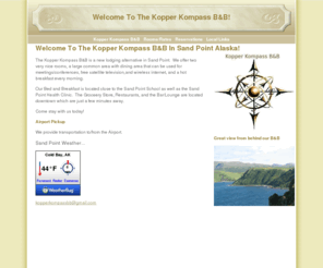 kopperkompassbb.com: Kopper Kompass B&B
Lodging, Alaska, Sand Point, Bed&Breakfast,sand point, Alaska, Lodging, Bed & Breakfast, Lodging, sand point, Alaska, Bed&Breakfast, sand