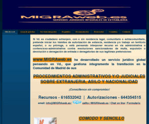 migraweb.es: MIGRAweb - MIGRAweb.es | Servicios Jurídicos globales en materia de extranjería
MIGRAweb.es | Servicios Jurídicos globales en materia de extranjería | Gestión integral de procedimientos administrativos y judiciales | Residencia, trabajo, renovaciones, expulsiones, arraigo