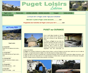 puget-loisirs.com: puget loisirs
Puget Loisirs, association pour participer à la vie de ce charmant village situé sur le versant sud, entre Luberon et Durance, 