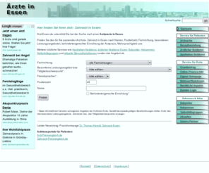 arzt-essen.de: Arzt Essen Arztsuche Ärzteverzeichnis Arztverzeichnis Ärzte Essen
Ärzte in Essen. Arzt oder Arztpraxis suchen nach Fachrichtungen, besonderen Leistungsangeboten, Fremdsprachen und behindertengerechter Einrichtung. Ärztlicher Notdienst,Apotheken Notdienst,Hebammen,Babysitter,Selbsthilfegruppen in Essen.