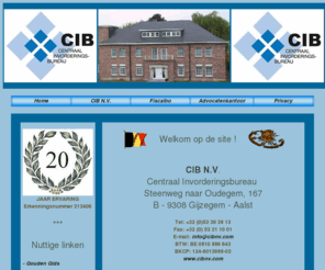 cibnv.com: CIB NV Gijzegem
De site van CIB N.V. werd samengesteld in samenwerking met Fiscalbo en Advocatenkantoor Jeroen D'Hondt.  CIB N.V. is een Centraal Invorderingsbureau!