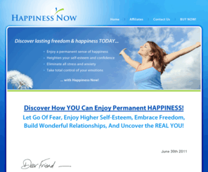 happiness.fm: Happiness Now - Discover lasting freedom & happiness TODAY!
Let go of fear, enjoy higher self-esteem, embrace freedom, build wonderful relationships - and uncover the real you!