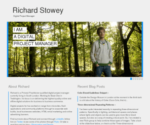 richardstowey.com: Digital Project Manager - Richard Stowey - London
Richard is a Digital Project Manager curently based in South London.