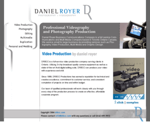 drbcc.com: Video Production by daniel royer
Corporate video and multimedia production from an award winning Toronto company. Get the best