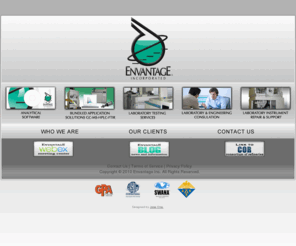 envantage.net: Envantage, Inc -Petro Analytical Laboratory Services
Analytical software, analyzers, and services for the petroleum and petrochemical industries.