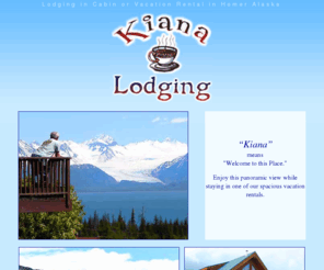 homerkiana.com: Homer Alaska lodging at Kiana Lodging with Cabin and Vacation rental in Homer AK
Lodging, cabin and Vacation Rentals in beautiful Homer Alaska AK