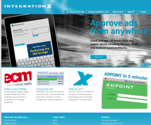 integration-x.com: Welcome to Integration X
Integration X manufactures ad and page production workflow solutions targeted at newspapers and magazines