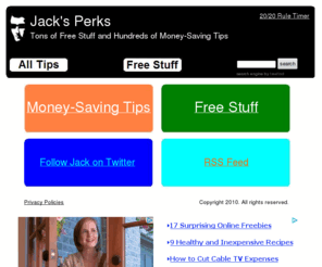 jacksperks.com: Jack's Perks - Tons of Free Stuff and Hundreds of Money-Saving Tips
Tons of Free Stuff and Hundreds of Money-Saving Tips.