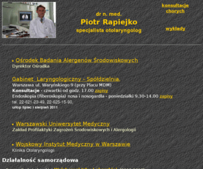 laryngolog.com: dr n. med. Piotr Rapiejko
Strona domowa Piotra Rapiejko.