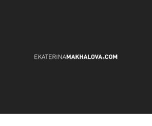 makhalova.com: Ekaterina Makhalova
