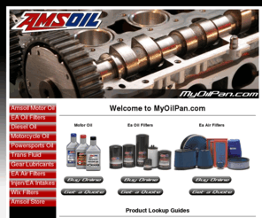 myoilpan.com: Buy Amsoil Synthetic Motor Oil and Amsoil EA Filters Online - MyOilPan.com
Your source for Amsoil synthetic lubricants and Amsoil EA Oil & Air filters. We also carry the Injen/Amsoil intake systems and the full line of Wix filters.