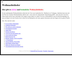 weihnachtslied.org: Weihnachtslieder herunterladen - weihnachtslied.org
Auf dieser Seite stehen kostenlose Weihnachtslieder bzw. Texte von Weihnachtsliedern zum Download. Zum runterladen und selber-singen.