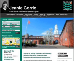 jeaniegorrie.com: Jeanie Gorrie - Residential Properties Ltd. - Rhode Island Real Estate, Providence, Newport, Narragansett, Barrington, Luxury Waterfront Homes and Loft Condos.
Residential Properties Ltd. is the leading independent Real Estate Company in Rhode Island with 5 offices statewide. We are dedicated to helping buyers find a dream home whether it's a loft condo, a new house in the suburbs, or a luxury property on the waterfront.