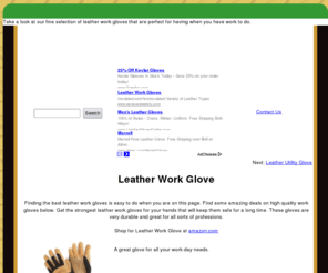 leatherworkglove.com: Leather Work Glove: We have leather work gloves.
Take a look at our fine selection of leather work gloves that are perfect for having when you have work to do.