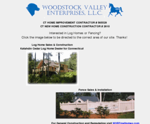 woodstockvalleyenterprises.com: Woodstock Valley Enterprises, LLC - RESIDENTIAL & COMMERCIAL Fence Installation - Cedar Log Home Builders and Dealers
Installation of Stockade, Post & Rail, Chain Link, Dog Kennels, and Vinyl Fence. Construction of custom cedar panel & picket fences. Dealers and Builders of Katahdin Cedar Log Homes in the Connecticut.