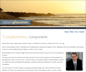 manofglass.net: Adam Glassman | Writer, editor, designer
Adam Glassman is a talented communicator who welcomes the opportunity to speak with you about your needs and how he can help.