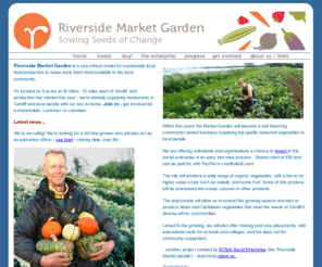 riversidemarketgarden.co.uk: Riverside market garden - local food for Cardiff
A community-owned market garden near Cardiff and the Vale. 